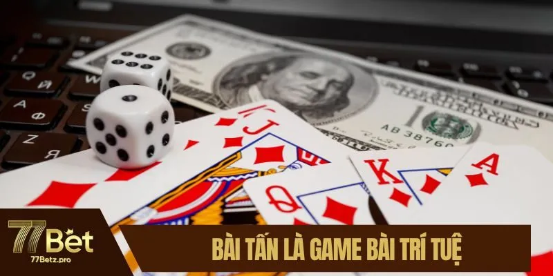 B&agrave;i tấn l&agrave; game b&agrave;i tr&iacute; tuệ