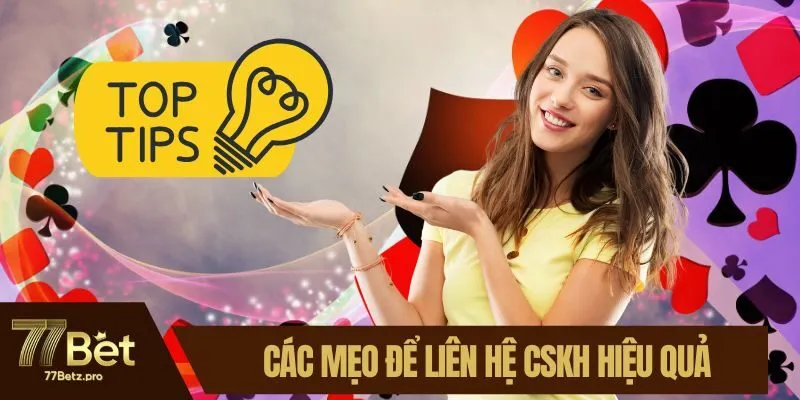 C&aacute;c mẹo để li&ecirc;n hệ CSKH hiệu quả